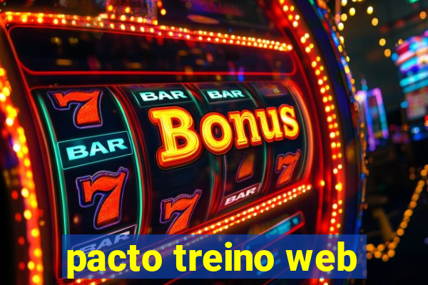 pacto treino web